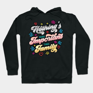 Nothing's more Important than Family Hoodie